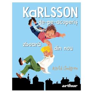 Karlsson de pe acoperis zboara din nou, Astrid Lindgren, Editura Art imagine