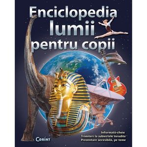 Carte Editura Corint, Enciclopedia lumii pentru copii imagine