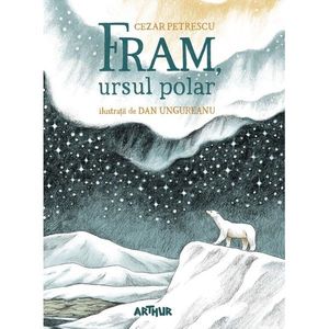Fram, ursul polar, Cezar Petrescu imagine