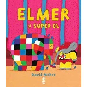Elmer si Super El - David McKee imagine