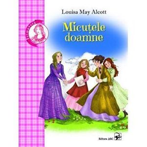 Micutele doamne - Louisa May Alcott imagine