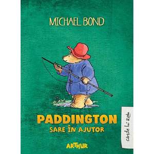 Carte Editura Arthur, Paddington sare in ajutor, Michael Bond imagine