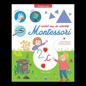 Caietul meu de activitati Montessori, Celine Santini, Vendula Kachel imagine