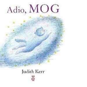 Adio, Mog - Judith Kerr imagine