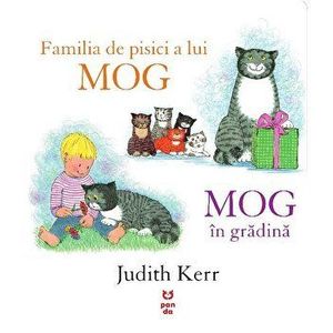 Familia de pisici a lui Mog. Mog in gradina - Judith Kerr imagine