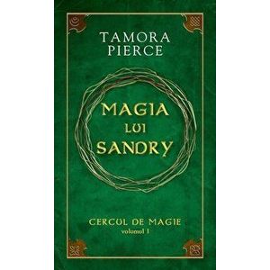 Magia lui Sandry. Cercul de magie. Volumul 1 - Tamora Pierce imagine