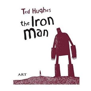 The Iron Man - Ted Hughes imagine