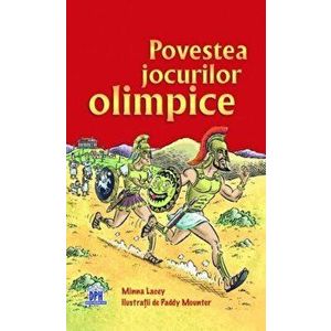 Povestea jocurilor olimpice - Minna Lacey imagine