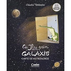 Cu Ilie prin galaxie. Carte de astronomie - Claudiu Tanaselia imagine