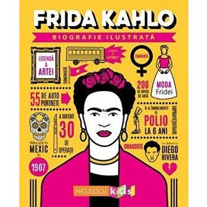 Frida Kahlo. Seria Biografie ilustrata - *** imagine