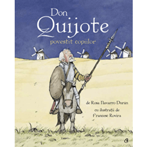 Don Quijote povestit copiilor - Rosa Navarro Duran imagine
