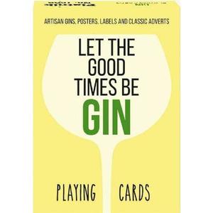 Carti de joc: Let the good times be Gin imagine