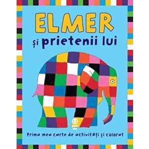 Elmer si prietenii lui. Prima mea carte de activitati si colorat - David McKee imagine