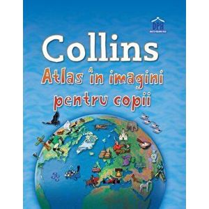 Collins. Atlas in imagini pentru copii - *** imagine