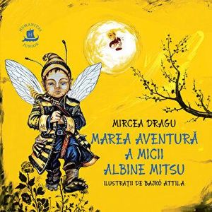 Marea aventura a micii albine Mitsu - Mircea Dragu imagine