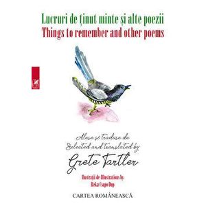 Lucruri de tinut minte si alte poezii / Things to remember and other poems - Grete Tartler imagine