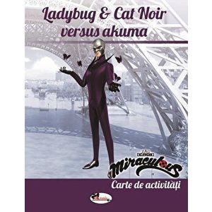 Zag. Ladybug and Cat Noir versus Akuma. Carte de activitati - Zag Miraculous imagine