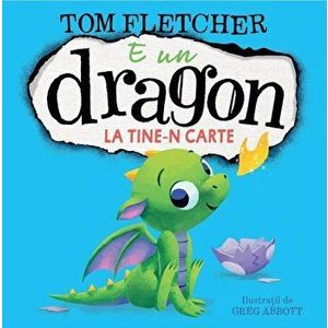 E un dragon la tine-n carte - Tom Fletcher imagine