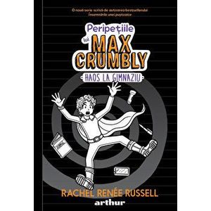 Peripetiile lui Max Crumbly #2. Haos la gimnaziu - Rachel Renee Russell imagine