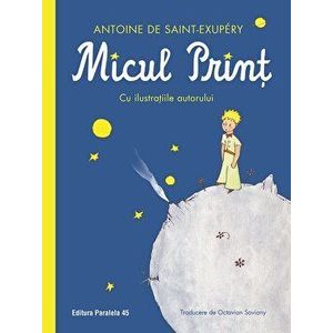 Micul Print. Editie cartonata - Antoine de Saint-Exupery imagine