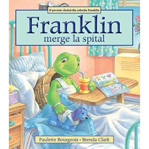 Franklin merge la spital - Paulette Bourgeois imagine