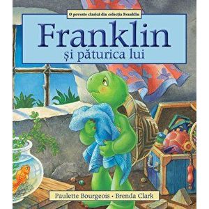 Franklin si paturica lui - Paulette Bourgeois imagine