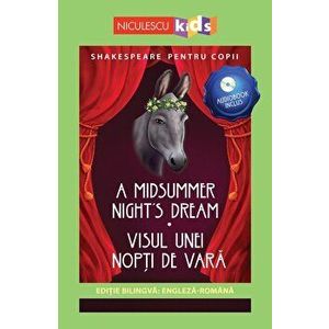 A Midsummer Night's Dream / Visul unei nopti de vara. Shakespeare pentru copii. Editie bilingva: engleza-romana. Audiobook inclus - *** imagine