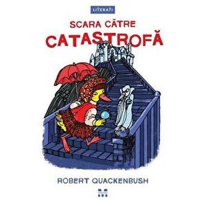 Scara catre catastrofa - Robert Quackenbush imagine