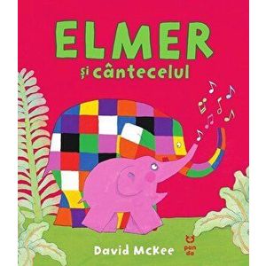 Elmer si cantecelul - David McKee imagine