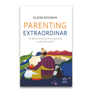 Parenting extraordinar - un ghid esential pentru parenting si educatie acasa imagine