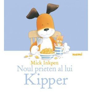 Noul prieten al lui Kipper - Mick Inkpen imagine