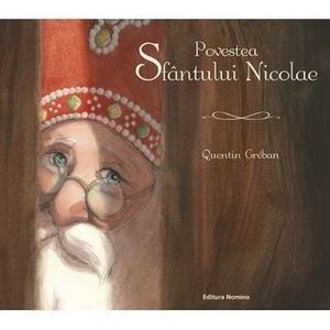 Povestea Sfantului Nicolae - Quentin Greban imagine