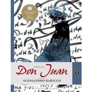 Istoria lui Don Juan - Alessandro Baricco imagine