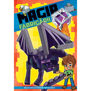 Magia fabricarii. Manual neoficial de Minecraft, creat de jucatori - *** imagine