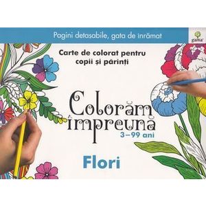 Flori. Carte de colorat pentru copii si parinti - *** imagine