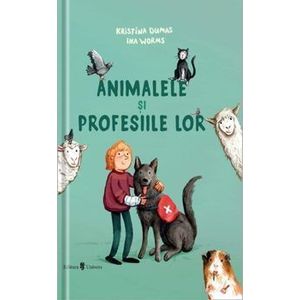 Animalele si profesiile lor - Kristina Dumas imagine