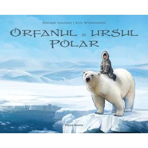 Orfanul si ursul polar - Sakiasi Qalinaq imagine