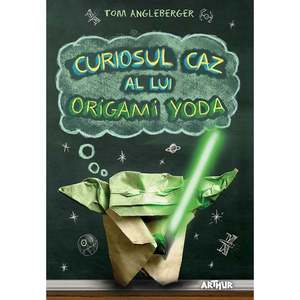 Carte Editura Arthur, Curiosul caz al lui Origami Yoda, Tom Angleberger imagine