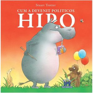 Carte Cum a devenit politicos Hipo, Editura DPH imagine