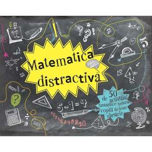Carte Matematica distractiva 50 de activitati fantastice, Editura DPH imagine