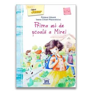 Carte Prima zi de scoala a Mirei, Editura DPH imagine