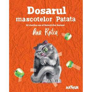 Carte Editura Arthur, Dosarul mascotelor Patata, Ana Rotea imagine