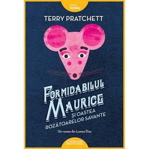 Carte Editura Arthur, Formidabilul Maurice si oastea rozatoarelor savante, Terry Pratchett imagine