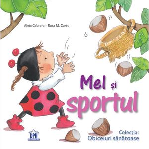 Carte Mel si sportul, Editura DPH imagine