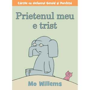 Carte Editura Arthur, Prietenul meu e trist, Mo Willems imagine