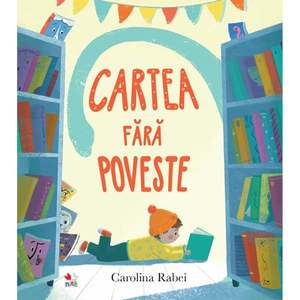 Carte Editura Litera, Cartea fara poveste, Carolina Rabei imagine