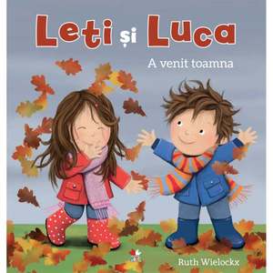 Carte Editura Litera, Leti si Luca. A venit toamna, Ruth Wielockx imagine