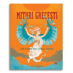 Carte Editura DPH, Mituri grecesti, zeii si eroii din Grecia Antica, Federica Bernardo imagine