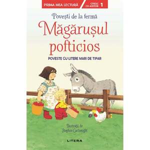 Carte Editura Litera, Povesti de la ferma, Magarusul pofticios imagine