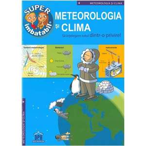 Carte Editura DPH, Super imbatabil - 4 - Meteorologia si clima - Sa intelegem totul dintr-o privire imagine